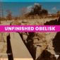 Unfinished Obelisk Aswan