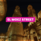 El Moez Street Cairo