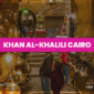 Khan Al-Khalili Cairo