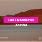 Lake Nasser In Africa