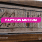 the Papyrus Museum