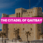 The Citadel of Qaitbay