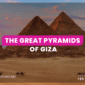 the Great Pyramids of Giza