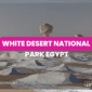 White Desert National Park Egypt