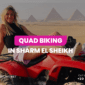 Quad Biking Sharm El Sheikh